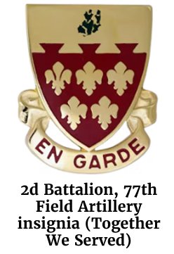 2d Battalion, 77th Field Artillery insignia (Together We Served)