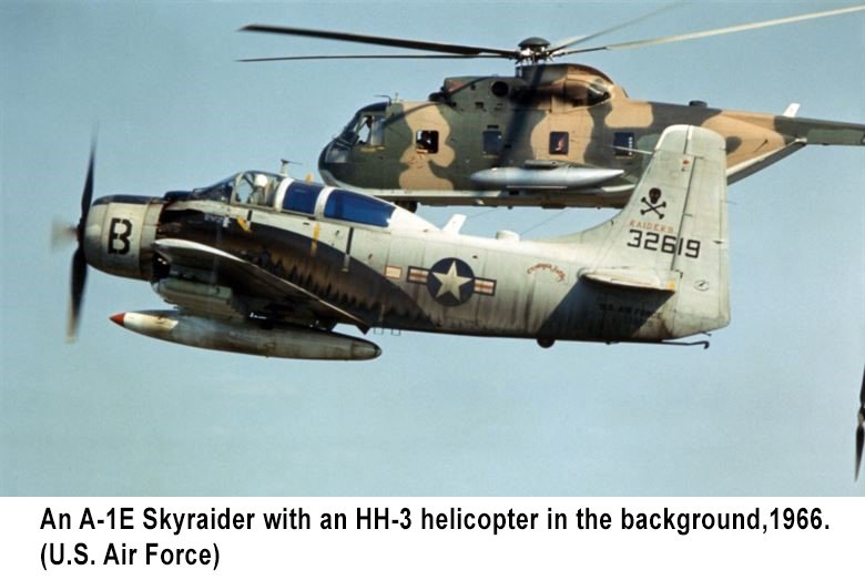 An A-1E Skyraider with an HH-3 helicopter in the background, 1966. (U.S. Air Force)