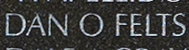 Engraved name on The Wall of Sergeant Dan O. Felts, U.S. Army