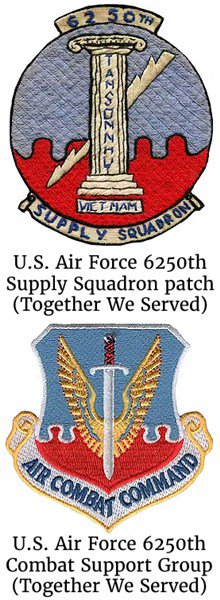 The U.S. Air Force 6250th Supply Squadron patch (Together We Served) patch above and the U.S. Air Force 6250th Combat Support Group (Together We Served) pictured below. 