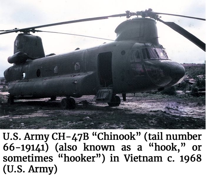 Photo of a U.S. Army CH-47B “Chinook” (tail number 66-19141) (also known as a “hook,” or sometimes “hooker”) in Vietnam c. 1968 (U.S. Army)