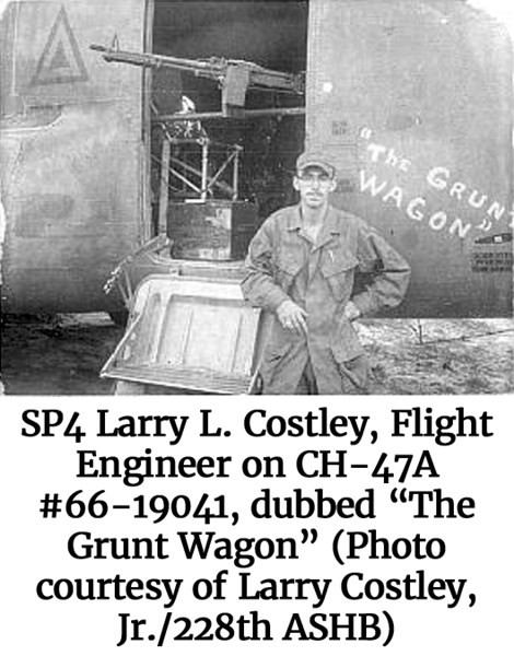 Photo of SP4 Larry L. Costley, Flight Engineer on CH-47A #66-19041, dubbed “The Grunt Wagon” (Photo courtesy of Larry Costley, Jr./228th ASHB)