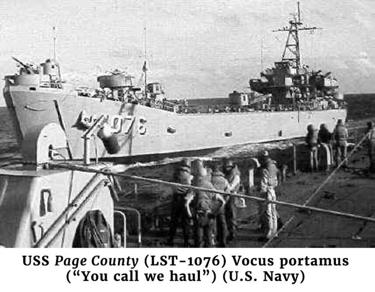 Photo of the USS Page County (LST-1076) Vocus portamus (“You call we haul”) (U.S. Navy)