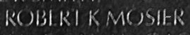 Engraved name on The Wall of Captain Robert Keal Mosier, U.S. Army Special Forces